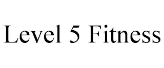 LEVEL 5 FITNESS