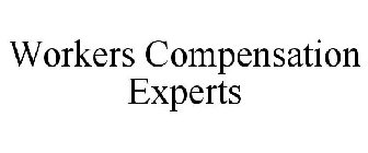 WORKERS COMPENSATION EXPERTS