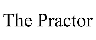 THE PRACTOR