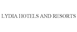 LYDIA HOTELS AND RESORTS