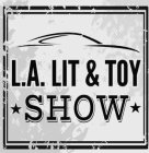 L.A. LIT & TOY SHOW