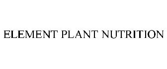 ELEMENT PLANT NUTRITION