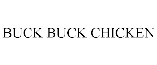 BUCK BUCK CHICKEN