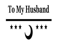 TO MY HUSBAND