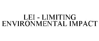 LEI - LIMITING ENVIRONMENTAL IMPACT