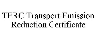 TERC TRANSPORT EMISSION REDUCTION CERTIFICATE