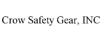 CROW SAFETY GEAR, INC