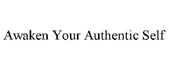 AWAKEN YOUR AUTHENTIC SELF