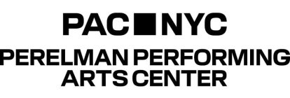 PAC NYC PERELMAN PERFORMING ARTS CENTER