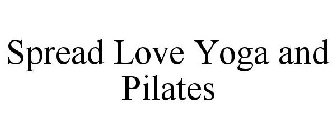 SPREAD LOVE YOGA AND PILATES