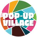 POP-UP VILLAGE