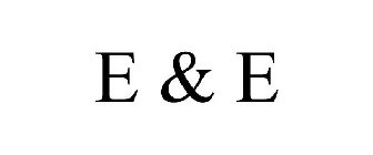 E & E