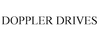 DOPPLER DRIVES