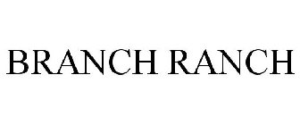 BRANCH RANCH