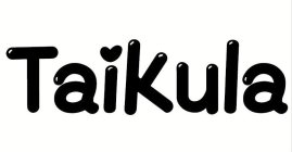 TAIKULA