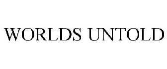 WORLDS UNTOLD