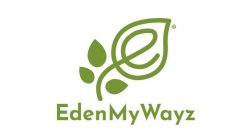 E EDENMYWAYZ