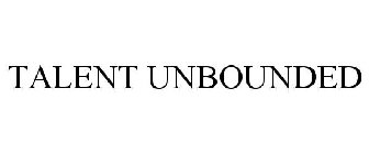 TALENT UNBOUNDED