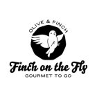 OLIVE & FINCH FINCH ON THE FLY GOURMET TO GO