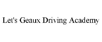 LET'S GEAUX DRIVING ACADEMY