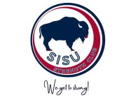 SISU STRENGTH CLUB WE GET TO STRONG!