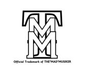 TMM OFFICIAL TRADEMARK OF THE