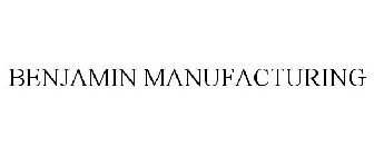 BENJAMIN MANUFACTURING