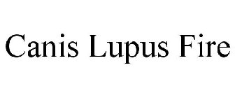 CANIS LUPUS FIRE