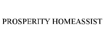 PROSPERITY HOMEASSIST