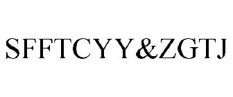 SFFTCYY&ZGTJ