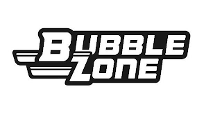 BUBBLE ZONE