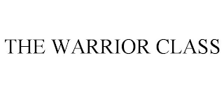 THE WARRIOR CLASS