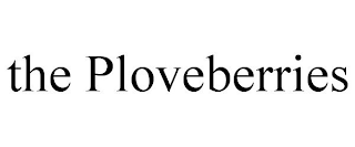 THE PLOVEBERRIES