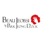 BEAU JEOBSI BY PARK JEONG DEOCK