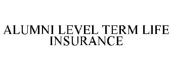 ALUMNI LEVEL TERM LIFE INSURANCE