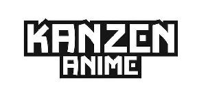 KANZEN ANIME