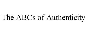 THE ABCS OF AUTHENTICITY