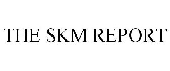 THE SKM REPORT