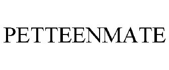 PETTEENMATE