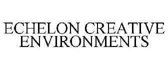 ECHELON CREATIVE ENVIRONMENTS