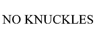 NO KNUCKLES