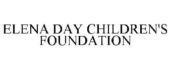 ELENA DAY CHILDREN'S FOUNDATION