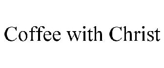 COFFEE WITH CHRIST