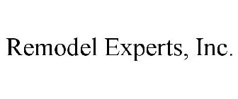 REMODEL EXPERTS, INC.