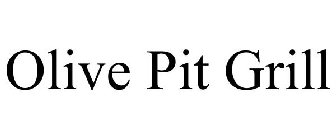 OLIVE PIT GRILL