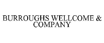 BURROUGHS WELLCOME & COMPANY