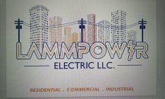 LAMMPOWER ELECTRIC LLC. RESIDENTIAL . COMMERCIAL . INDUSTRIAL