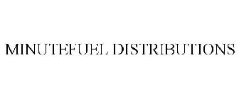 MINUTEFUEL DISTRIBUTIONS