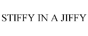 STIFFY IN A JIFFY