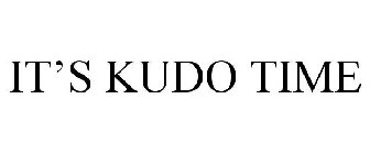 IT'S KUDO TIME